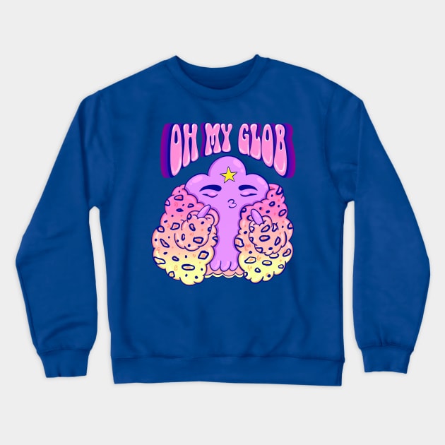 LSP : oh my glob Crewneck Sweatshirt by Raccoon.Trash